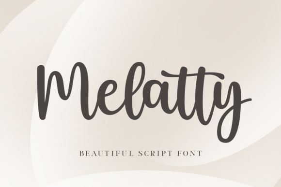 Melatty: The Graceful Script Font for Personalized Design